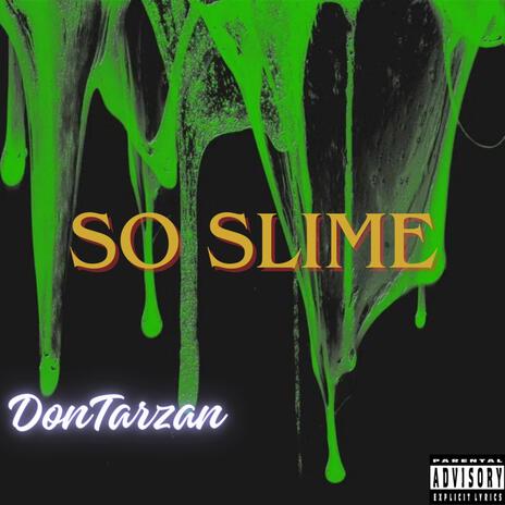 So Slime | Boomplay Music