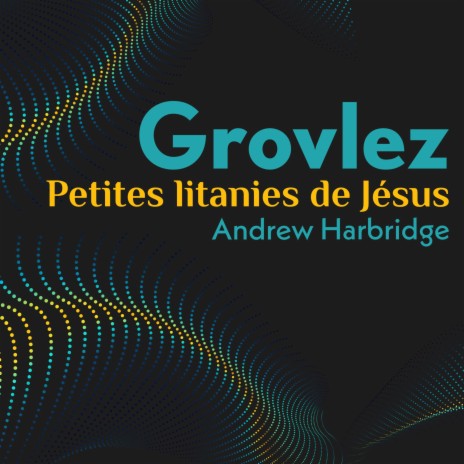 Little Litanies of Jesus (Grovlez) | Boomplay Music