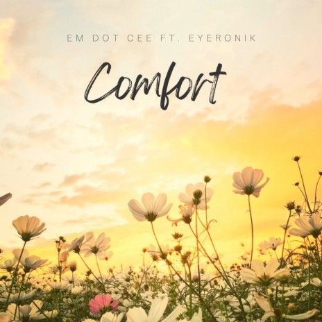 Comfort ft. Eyeronik