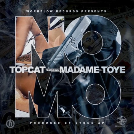No Mo ft. Madame Toye