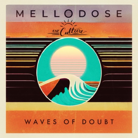 Waves of Doubt ft. One Culture