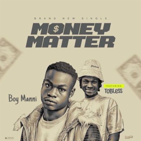 Money Matter ft. Tobless | Boomplay Music