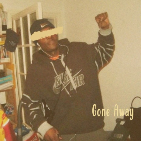 Gone Away | Boomplay Music