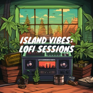 Island Vibes: Lofi Sessions