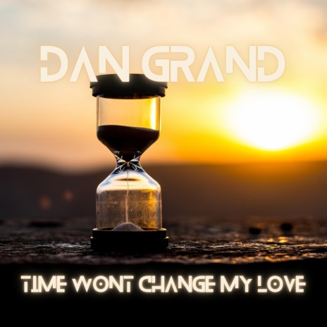 Time Won't Change My Love | Boomplay Music