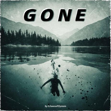 Gone | Boomplay Music