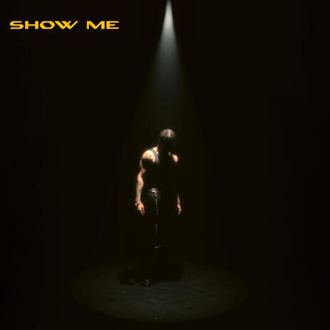 Show Me | Boomplay Music