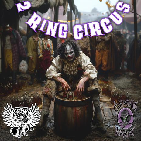 2 Ring Circus ft. CapCizza | Boomplay Music