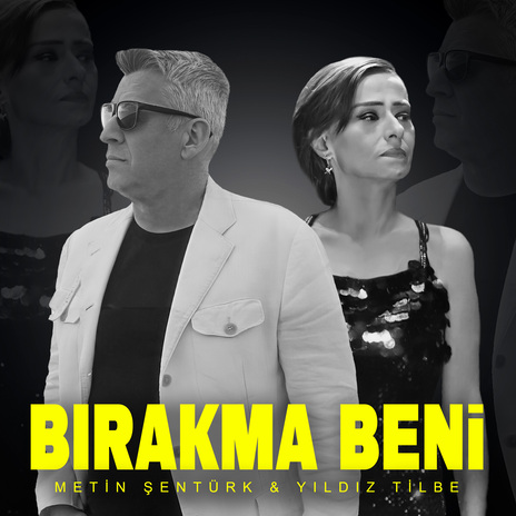 Bırakma Beni ft. Yıldız Tilbe | Boomplay Music