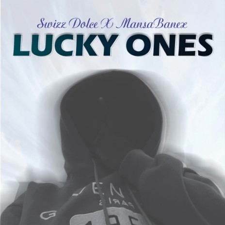 LUCKY ONES ft. Mansa Banex | Boomplay Music