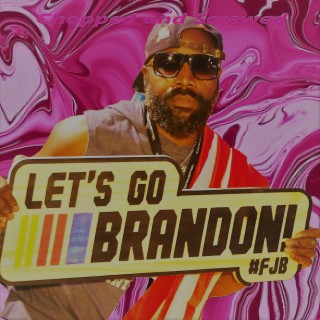 Lets Go Brandon (Chopped & Screwed)