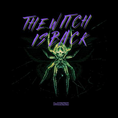 The Witch Is Back | Boomplay Music