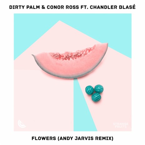 Flowers (feat. Chandler Blasé) [Andy Jarvis Remix] | Boomplay Music