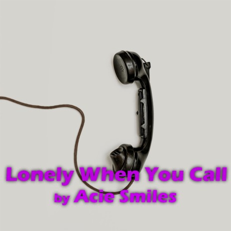 Lonely When You Call | Boomplay Music