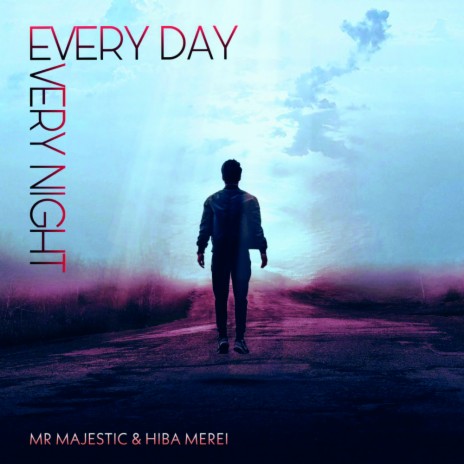 Every Day Every Night (Original Mix) ft. Hiba Merei | Boomplay Music