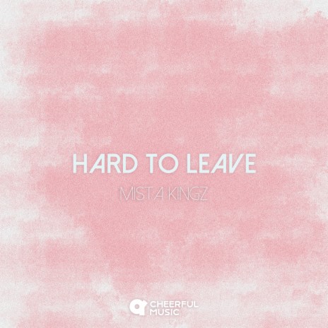 Hard To Leave | Boomplay Music