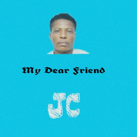 My Dear Friend | Boomplay Music