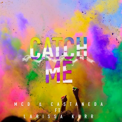 Catch Me (feat. Larissa Kurr) | Boomplay Music