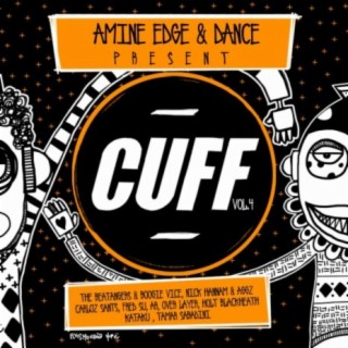 Amine Edge & DANCE Present CUFF Vol. 4