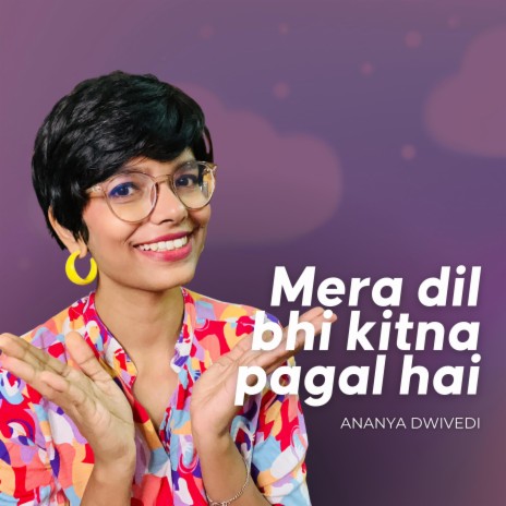 Mera Dil Bhi Kitna Pagal Hai | Boomplay Music