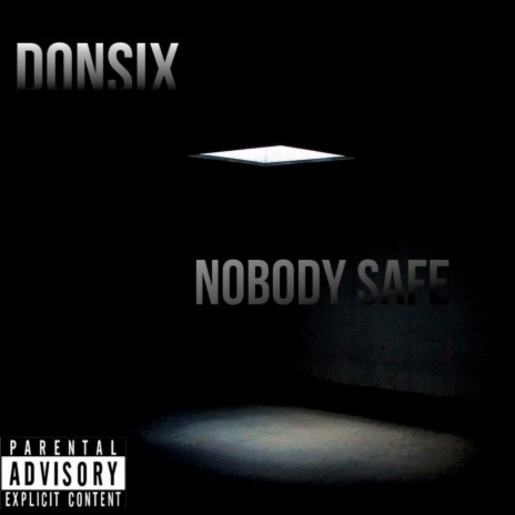 Nobody Safe | Boomplay Music