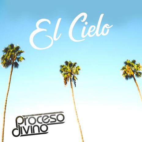 El Cielo | Boomplay Music