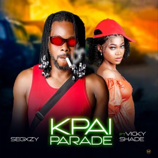 Kpai Parade ft. VickyShade lyrics | Boomplay Music