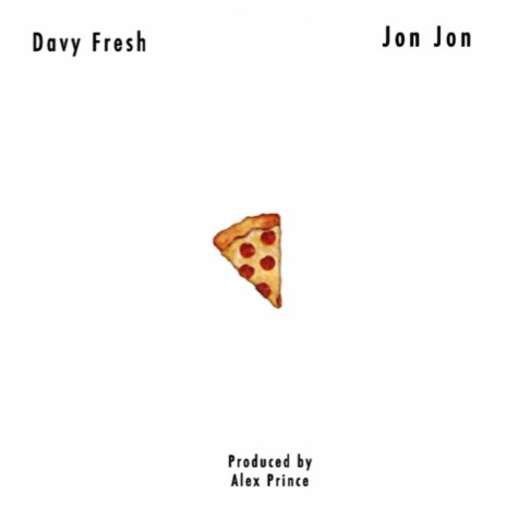 Pizza, Money & Weed (feat. Jon Jon)