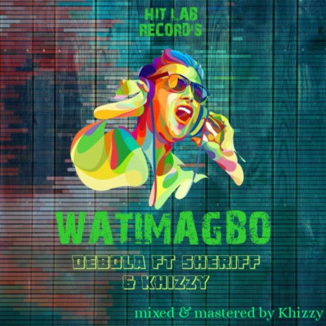 WATIMAGBO ft. Sheriff & Khizzy | Boomplay Music