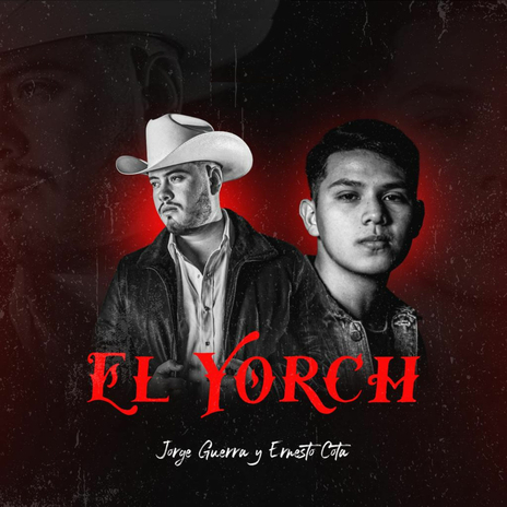 El Yorch ft. Ernesto Cota | Boomplay Music