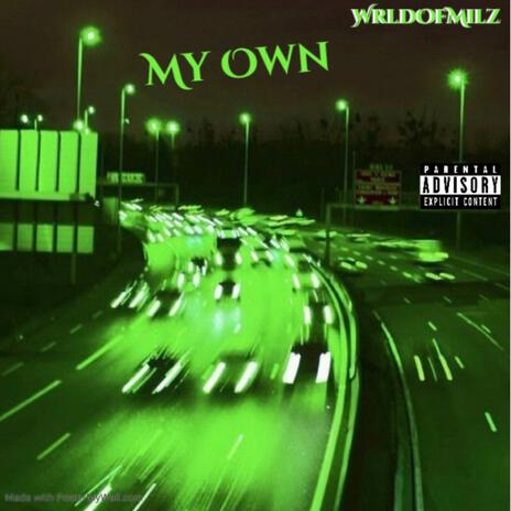 My own | Boomplay Music