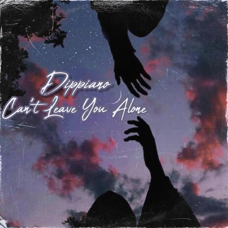 Can't Leave You Alone | Boomplay Music