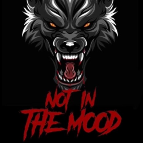 Not In The Mood ft. Assasin & Melly G | Boomplay Music