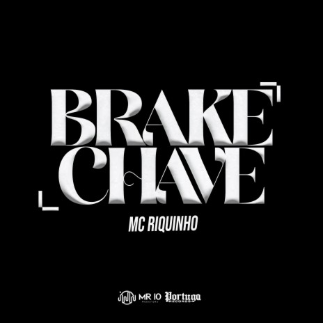 Brake Chave | Boomplay Music