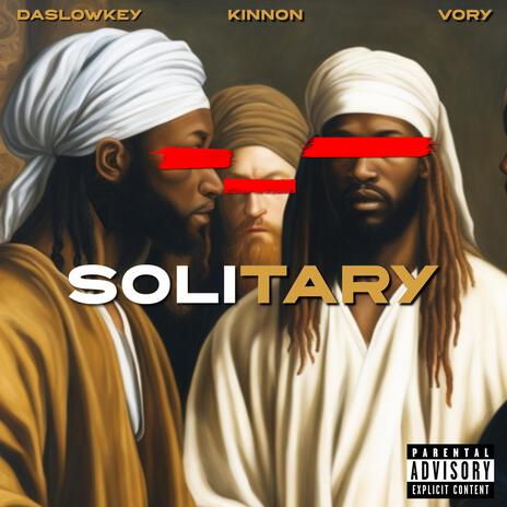 SOLITARY ft. Kinnon & Vory | Boomplay Music