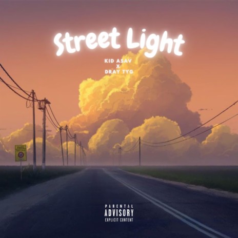Street Light ft. dray tyg | Boomplay Music