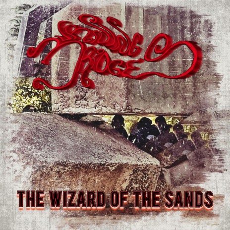 The Wizard Of The Sands | Boomplay Music