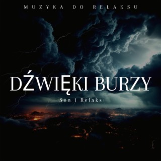 Dźwięki Burzy (Sen i Relaks)