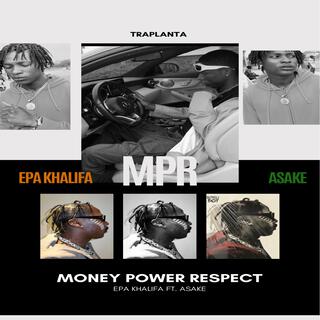 MPR (MONEY POWER RESPECT)