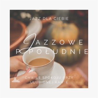 Jazzowe Popołudnie: Chwile Spokoju przy Ulubionej Kawie