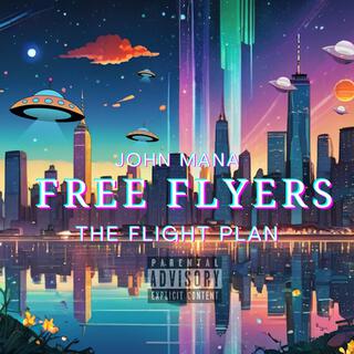 FREE FLYERS: THE FLIGHT PLAN (444HZ)