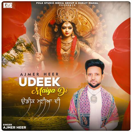 Udeek Maiya Di | Boomplay Music