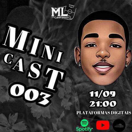 MINICAST 003 DJ ML DO CAMPINHO | Boomplay Music