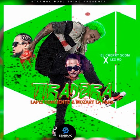 Tiradera Lapiz Conciente & Mozart la Para ft. Leo RD | Boomplay Music