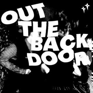 Out the back door lyrics | Boomplay Music