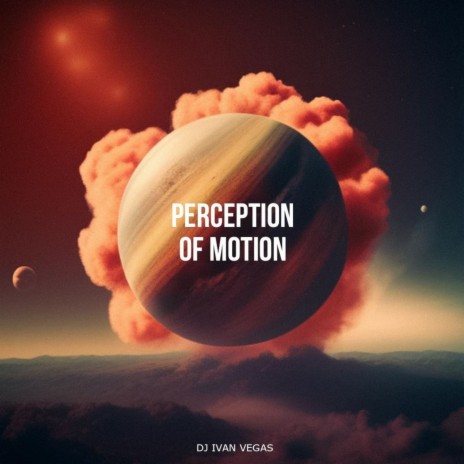 Perception of Motion | Boomplay Music