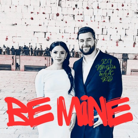 Be Mine ft. Isaac Gold | Boomplay Music