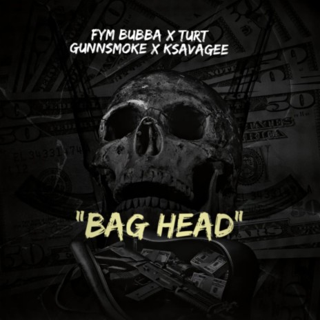Bag Head ft. FYM Bubba & Turt Gunnsmoke | Boomplay Music