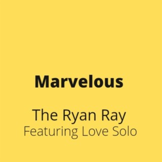 Marvelous ft. Love Solo lyrics | Boomplay Music