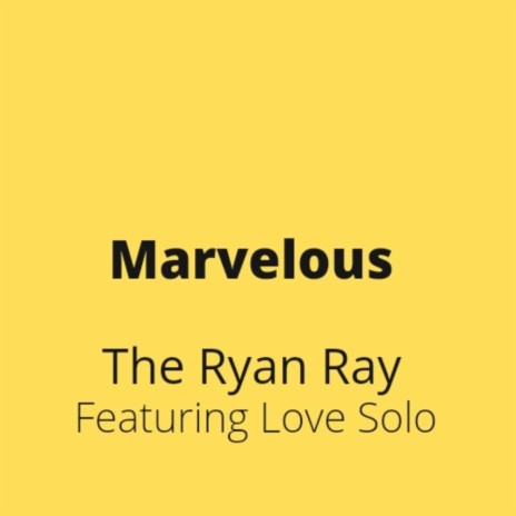 Marvelous ft. Love Solo